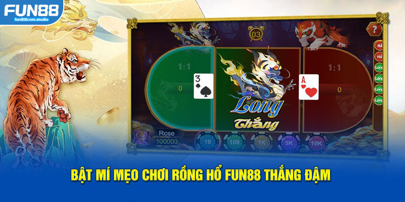 Bật mí mẹo chơi rồng hổ Fun88 thắng đậm