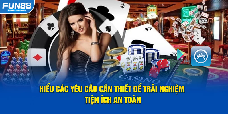 Hiểu các yêu cầu cần thiết để trải nghiệm tiện ích an toàn