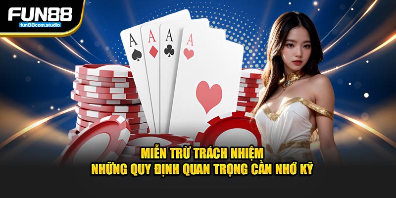 miễn trừ trách nhiệm những quy định quan trọng cần nhớ kỹ