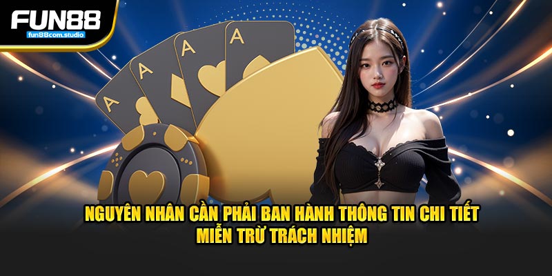 Nguyên nhân cần phải ban hành thông tin chi tiết miễn trừ trách nhiệm